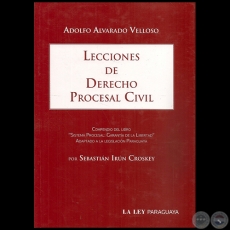 LECCIONES DE DERECHO PROCESAL CIVIL - ADOLFO ALVARADO VELLOSO - Ao 2010